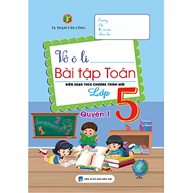 Vở Ô Li Bài Tập Toán 5 (Biên Soạn Theo Chương trình Kết nối tri thức với cuộc sống) - Tri Thức