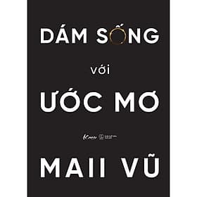 Dám Sống Với Ước Mơ - AZ Việt Nam - Nam Việt
