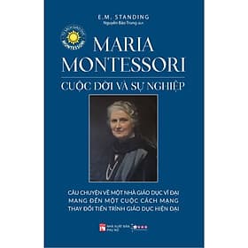 Maria Montessori - Cuộc Đời Và Sự Nghiệp - NXB Phụ Nữ