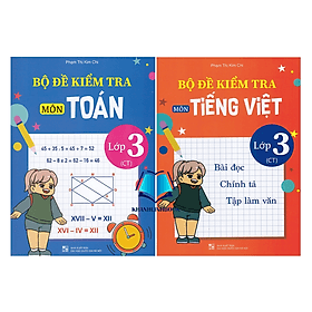 Combo Bộ đề kiểm tra môn Toán + Tiếng Việt lớp 3 (Chân trời) (QL)