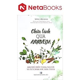 Chữa Lành Qua Ayurveda - Mẹo Để Hiểu Tạng Người Và Tự Chăm Sóc Bản Thân - Thân Trang