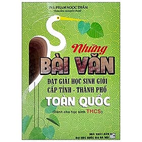 Những Bài Văn Đạt Giải Học Sinh Giỏi Cấp Tỉnh - Thành Phố Toàn Quốc (Dành Cho Học Sinh THCS) - Long