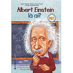 Bộ Sách Chân Dung - Albert Einstein Là Ai - Albert Einstein