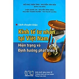 Sách Chuyên Khảo Kinh Tế Tư Nhân Tại Việt Nam Hiện Trạng và Định Hướng Phát Triển - Nhà Sách Kinh Tế