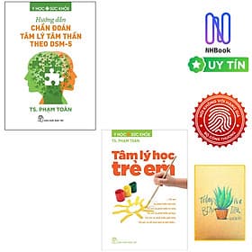 Combo TS Phạm Toàn : Hướng Dẫn Chẩn Đoán Tâm Lý Tâm Thần Theo DSM-5 Và Tâm Lý Học Trẻ Em ( Tặng sổ tay xương rồng ) - TS Barbara De Angelis