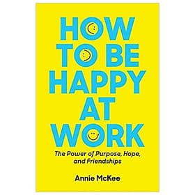 How to Be Happy at Work - 