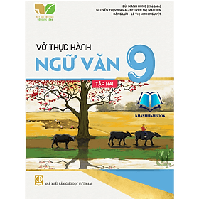 Vở thực hành ngữ văn 9 - tập 2 ( kết nối tri thức ) - Văn