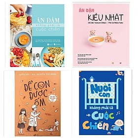 Combo Ăn dặm kiểu Nhật + Ăn dặm không phải cuộc chiến + Để con được ốm + Nuôi con không phải cuộc chiến ( Bộ 4 cuốn ) - HAN