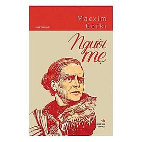 Người Mẹ - Maxim Gorky - VIETNAMBOOK - 
