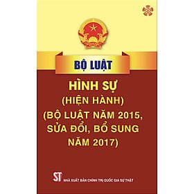 Bộ luật Hình sự (Bộ luật 2015, sửa đổi, bổ sung 2017) - bản in 2024 - Nhà xuất bản Larousse