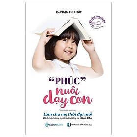 Sách "Phúc" Nuôi Dạy Con (Tái Bản) - Phạm Thị Thúy