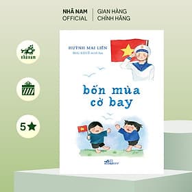 bốn mùa cờ bay (Huỳnh Mai Liên) (Nhã Nam Official) - 