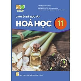 Sách giáo khoa Chuyên đề học tập Hóa Học 11- Kết Nối Tri Thức Với Cuộc Sống (Kèm Nilon bọc Sách) - Khoa