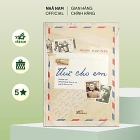 Thư cho em - Chuyện tình tướng Hoàng Đan và vợ qua lời kể con trai - Nhã Nam Official - Hoàng Dân