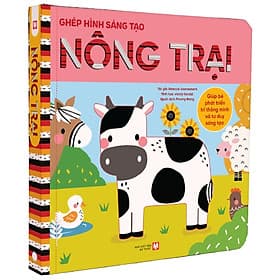 Ghép Hình Sáng Tạo: Nông Trại (Giúp Bé Phát Triển Trí Thông Minh Và Tư Duy Sáng Tạo) - Minh Thông