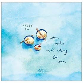 Sách Cơm Nhà Nói Chung Là Êm - Nhã Nam