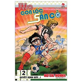 Itto - Cơn Lốc Sân Cỏ - Tập 2 - Quyết Định Sút…! - Nhà xuất bản Larousse