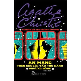 Sách Án Mạng Trên Chuyến Tàu Tốc Hành Phương Đông - Agatha Christie
