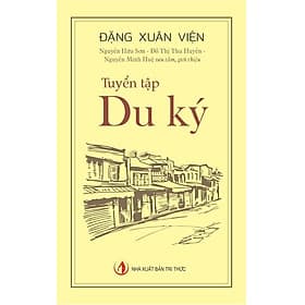 Tuyển tập Du ký - Tri Thức