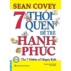 7 Thói Quen Để Trẻ Hạnh Phúc (Song Ngữ)