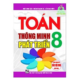 Toán thông minh & phát triển 8 (dùng chung cho các bộ sgk hiện hành) - Minh Thông