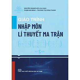 Giáo Trình Nhập Môn Lý Thuyết Ma Trận - Ly Thi Tran