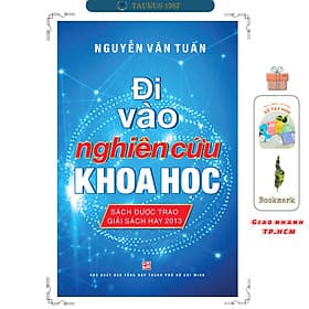 Đi Vào Nghiên Cứu Khoa Học - Nguyễn Văn Tuấn - Tái bản lần 7 (Sách được trao giải Sách hay 2013) - Nhà xuất bản Larousse
