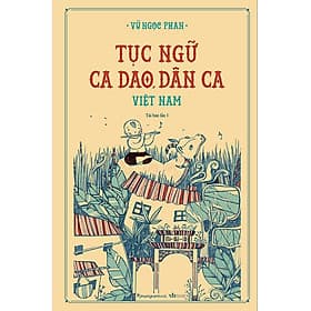 Sách Tục Ngữ, Ca Dao, Dân Ca Việt Nam - Nhà xuất bản Larousse