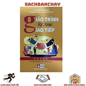 Giáo Trình Kỹ Năng Giao Tiếp - TS. Nguyễn Văn Hùng - Hú
