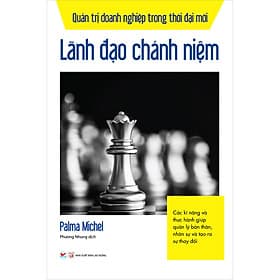Sách Lãnh Đạo Chánh Niệm - Quản Trị Doanh Nghiệp Trong Thời Đại Mới - Chà