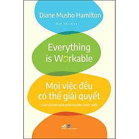 Sách Mọi Việc Đều Có Thể Giải Quyết - Tháo Gỡ Khó Khăn Bằng Phương Pháp Thiền