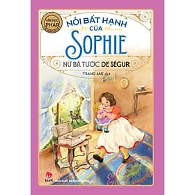 Sách Nỗi Bất Hạnh Của Sophie (Tác Phẩm Chọn Lọc - Văn Học Pháp) - Hạ