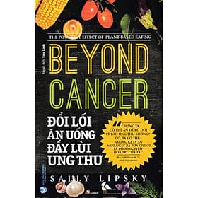 ĐỔI LỐI ĂN UỐNG ĐẨY LÙI UNG THƯ - BEYOND CANCER - VL - An Lan