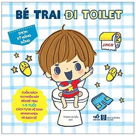 Ehon Kỹ Năng Sống - Bé Trai Đi Toilet (Từ 1 - 5 Tuổi) - Tái Bản