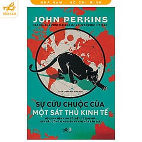 Sự cứu chuộc của một sát thủ kinh tế (Nhã Nam HCM) - Nhã Nam