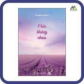 Phía Không Nhau - Tác giả Hannah Hoàng
