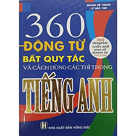 360 Động từ bất quy tắc và cách dùng các thì trong Tiếng Anh - HA - Quý Somsen