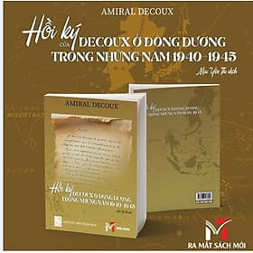 Sách : Hồi ký của Decoux ở Đông Dương trong những năm 1940 - 1945 - 