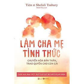 Làm cha mẹ tỉnh thức - Thái Hà Books - Lâm Hà