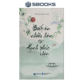 Biết Ơn Nhiều Hơn Sẽ Hạnh Phúc Hơn - Tuệ Tâm (Tủ sách Trí Tuệ) - Hạ