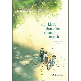 Sách Dại Khờ, Đau Đớn, Mong Manh - Nhã Nam