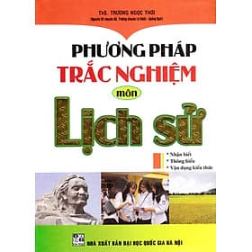 Phương Pháp Trắc Nghiệm Môn Lịch Sử - Phương Phương