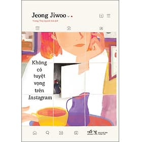 Sách Không có tuyệt vọng trên In.stagram - Nhã Nam
