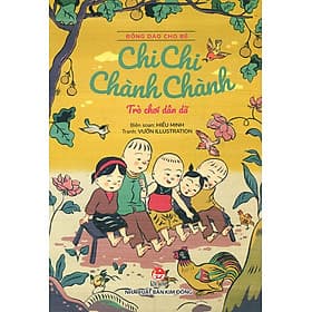 Sách Đồng Dao Cho Bé - Chi Chi Chành Chành - Kim Chi