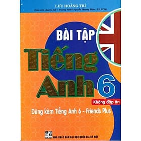 Bài tập tiếng anh 6 - Friends Plus - Chân trời sáng tạo - Chà