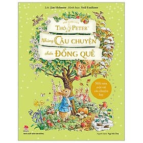 Thế Giới Của Thỏ Peter - Những Câu Chuyện Chốn Đồng Quê - Chuyện