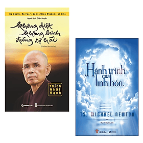 Combo 2 cuốn sách Tôn giáo - Tâm Linh : Hành Trình Của Linh Hồn + Không Diệt Không Sinh Đừng Sợ Hãi - Linh Linh