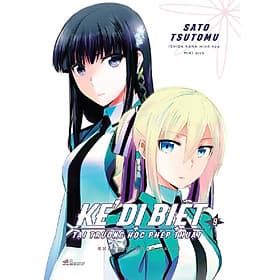 Kẻ dị biệt tại trường học phép thuật (Tập 9) - Khách phương xa I - Nhã Nam Official