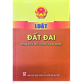 Luật Đất đai (bản in 2024) - Nhà xuất bản Larousse