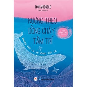 Sách Nương Theo Dòng Chảy Tâm Trí - Hú